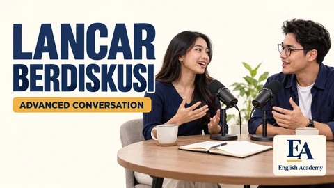 Advanced Conversation: Lancar Berdiskusi