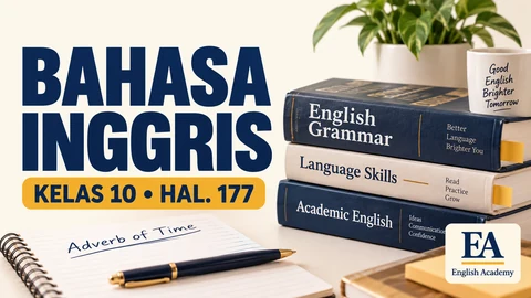Kunci Jawaban Bahasa Inggris Kelas 10 Halaman 177, Adverb of Time