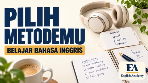 Metode Belajar Bahasa Inggris yang Terbukti Efektif