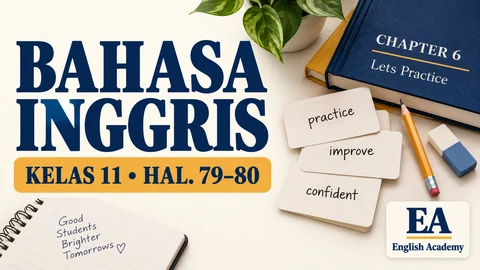 Kunci Jawaban Bahasa Inggris Kelas 11 Halaman 79 80 K13, Lets Practice, Chapter 6, Semester 2