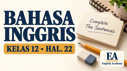 Kunci Jawaban Bahasa Inggris Kelas 12 Halaman 22, Taks 3: Complete The Sentences
