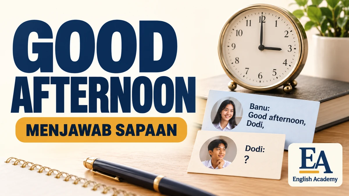 Banu: Good afternoon, Dodi, Dodi:? Kunci Jawaban Bahasa Inggris Kelas 11